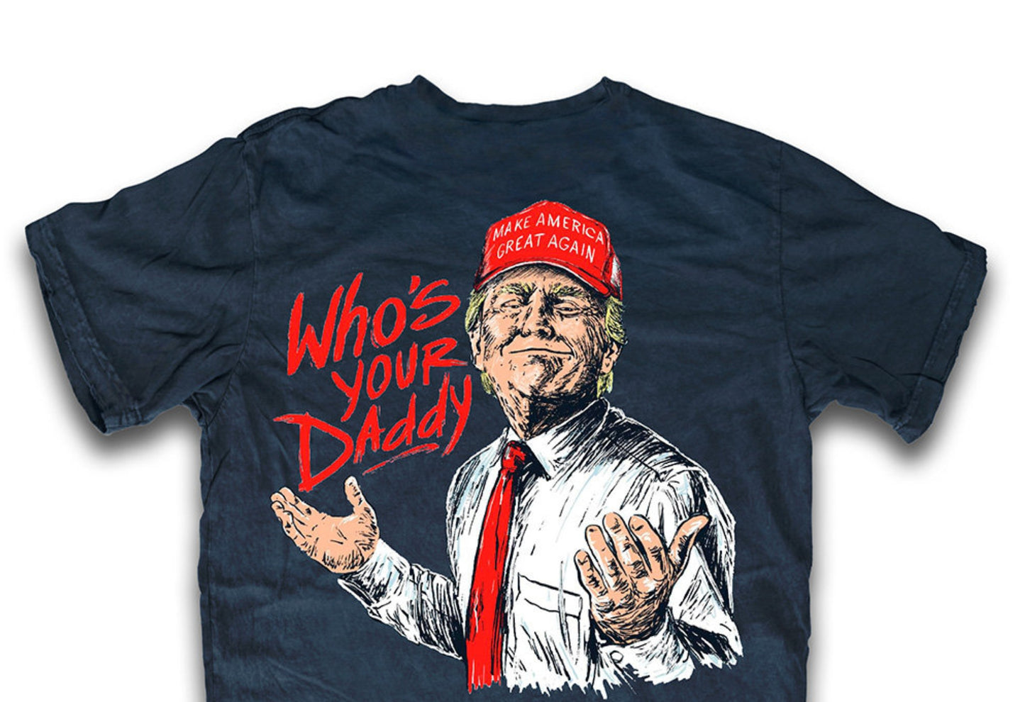 Who's Your Daddy Trump Tee
