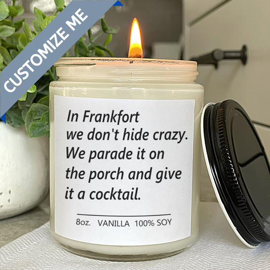 "In Defuniak we don't hide crazy" custom candle